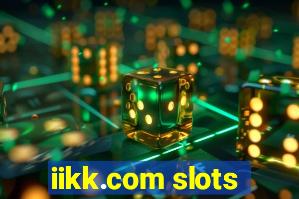 iikk.com slots